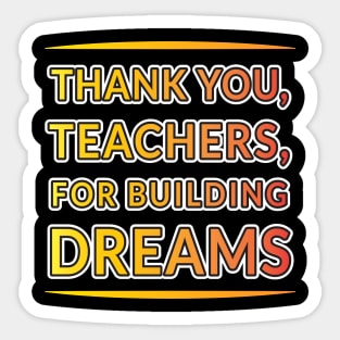 Gratitude for Educators: Building Dreams Collection Sticker